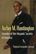 Archer M. Huntington Archer M. Huntington