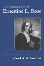 The American Life of Ernestine L. Rose The American Life of Ernestine L. Rose