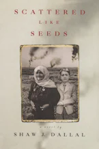 Cover of 'Scattered Like Seeds' by Shaw J. Dallal 