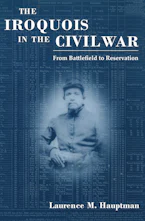 Cover of 'The Iroquois in the Civil War' by Laurence M. Hauptman 