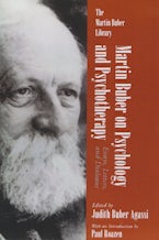 Martin Buber on Psychology and Psychotherapy Martin Buber on Psychology and Psychotherapy