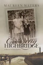 Cover of 'Crossing Highbridge' by Maureen Waters 