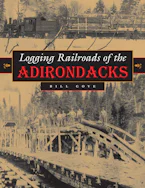 Cover of 'Logging Railroads of the Adirondacks' by William Gove 