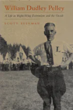 Cover of 'William Dudley Pelley' by Scott Beekman 