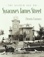 The Gilded Age on Syracuses James Street The Gilded Age on Syracuses James Street