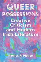Cover of 'Queer Possessions' by Patrick R. Mullen 