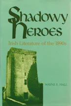 Cover of 'Shadowy Heroes' by Wayne E. Hall 