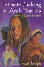 Intimate Selving in Arab Families Intimate Selving in Arab Families