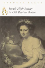 Cover of 'Jewish High Society in Old Regime Berlin' by Deborah Hertz 
