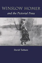 Cover of 'Winslow Homer and the Pictorial Press' by David Tatham 