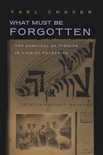 Cover of 'What Must Be Forgotten' by Yael Chaver 
