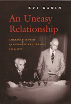 Cover of 'An Uneasy Relationship' by Zvi Ganin 