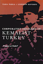 Cover of 'Corporatist Ideology in Kemalist Turkey' by Taha Parla and Andrew Davison 