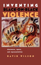 Inventing Black-on-Black Violence Inventing Black-on-Black Violence