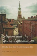 Cover of 'Religion and the Rise of Nationalism' by Robert Alvis 