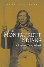 Cover of 'The Montaukett Indians of Eastern Long Island' by John A Strong 