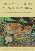 Cover of 'Milk Mushrooms of North America' by Alan E. Bessette, David B. Harris and Arleen R. Bessette 