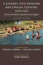 A Journey Into Mohawk and Oneida Country, 1634-1635 A Journey Into Mohawk and Oneida Country, 1634-1635