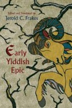 Early Yiddish Epic Early Yiddish Epic