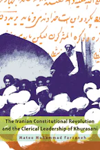 Cover of 'The Iranian Constitutional Revolution and the Clerical Leadership of Khurasani' 
