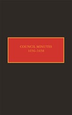 Council Minutes, 1656–1658 Council Minutes, 1656–1658