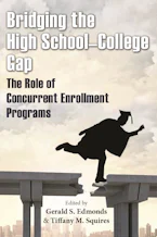 Cover of 'Bridging the High School–College Gap' by Gerald S. Edmonds and Tiffany M. Squires 