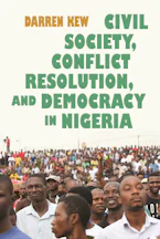 Cover of 'Civil Society, Conflict Resolution, and Democracy in Nigeria' by Darren Kew 