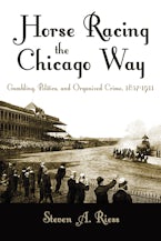 Horse Racing the Chicago Way Horse Racing the Chicago Way