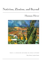 Nativism, Zionism, and Beyond Nativism, Zionism, and Beyond