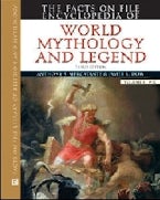 The Facts on File Encyclopedia of World Mythology and Legend