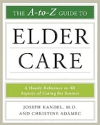 The a to Z Guide to Elder Care The a to Z Guide to Elder Care