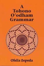 A Tohono OOdham Grammar A Tohono OOdham Grammar
