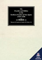The Presidio and Militia on the Northern Frontier of New Spain The Presidio and Militia on the Northern Frontier of New Spain