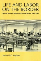 Life and Labor on the Border