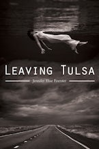 Leaving Tulsa Leaving Tulsa