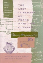The Lost Itinerary of Frank Hamilton Cushing The Lost Itinerary of Frank Hamilton Cushing