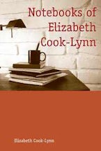Notebooks of Elizabeth Cook-Lynn Notebooks of Elizabeth Cook-Lynn