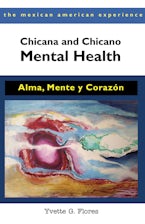 Chicana and Chicano Mental Health Chicana and Chicano Mental Health