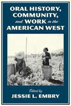 Oral History, Community, and Work in the American West Oral History, Community, and Work in the American West
