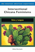 Intersectional Chicana Feminisms Intersectional Chicana Feminisms