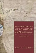 Hegemonies of Language and Their Discontents Hegemonies of Language and Their Discontents