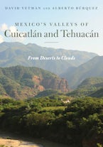 Mexicos Valleys of Cuicatlán and Tehuacán Mexicos Valleys of Cuicatlán and Tehuacán