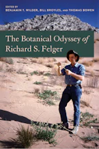 Cover of 'The Botanical Odyssey of Richard S. Felger' 