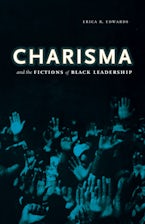 Charisma and the Fictions of Black Leadership