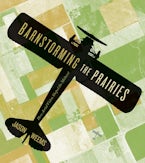 Barnstorming the Prairies