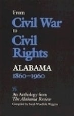 From Civil War to Civil Rights, Alabama 1860-1960 From Civil War to Civil Rights, Alabama 1860-1960