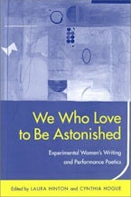 We Who Love to Be Astonished We Who Love to Be Astonished