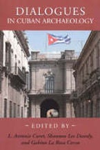 Dialogues in Cuban Archaeology