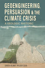 Cover of 'Geoengineering, Persuasion, and the Climate Crisis' 