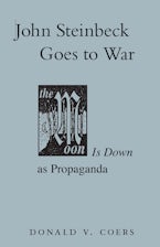 John Steinbeck Goes to War John Steinbeck Goes to War
